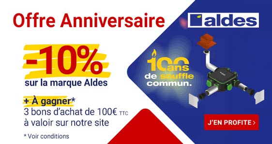 Offre sp�ciale 100 ans Aldes