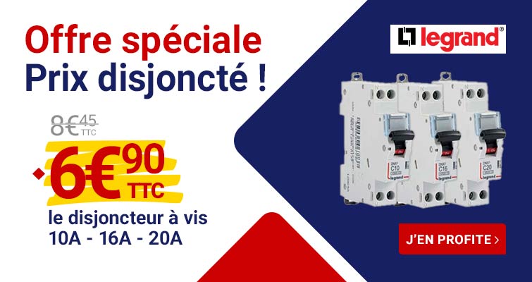 Offre sp�ciale disjoncteurs Legrand